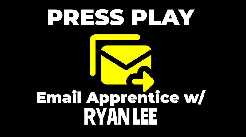ryan lee the press play email apprentice program 6697a322486d1