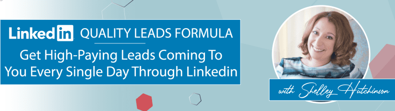 shelley hutchinson linkedin quality leads formula 6697a2d21ed7a